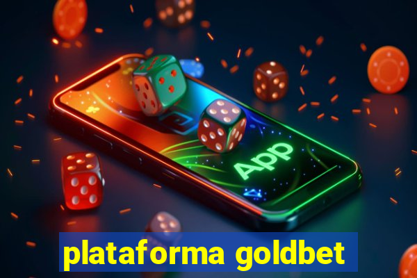 plataforma goldbet